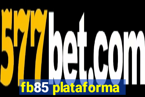 fb85 plataforma